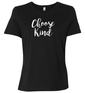 Choose Kind Ladies T-Shirt