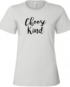 Choose Kind Ladies T-Shirt