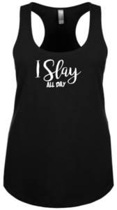 I slay Racerback Tank