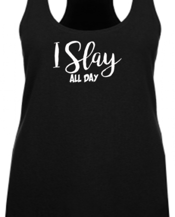 I slay Racerback Tank