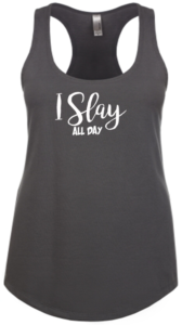 I slay Racerback Tank