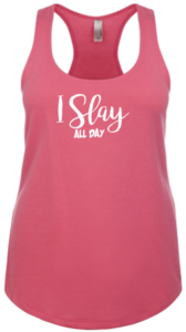 I slay Racerback Tank