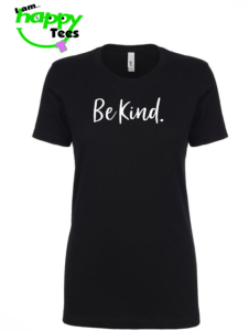 Be Kind Ladies T-Shirt