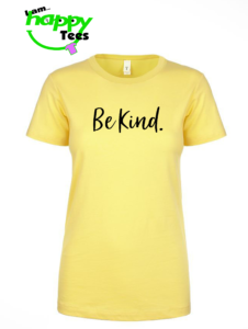 BE KIND LADIES T-SHIRT