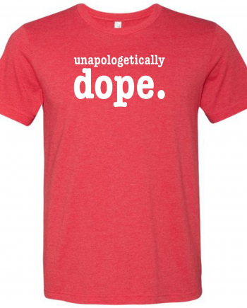 Unapologetically Dope