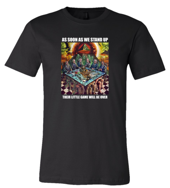 As Soon As We Stand Up Their Little Game Is Over