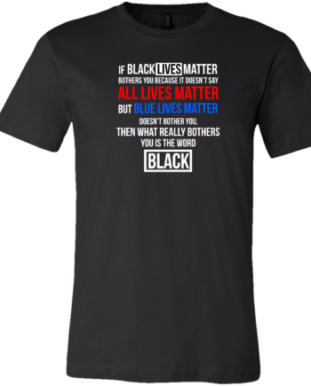 If Black Lives Matter Bothers You