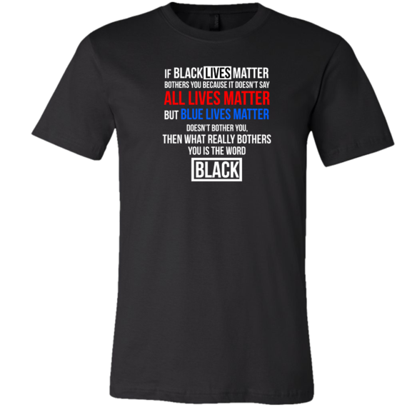 If Black Lives Matter Bothers You